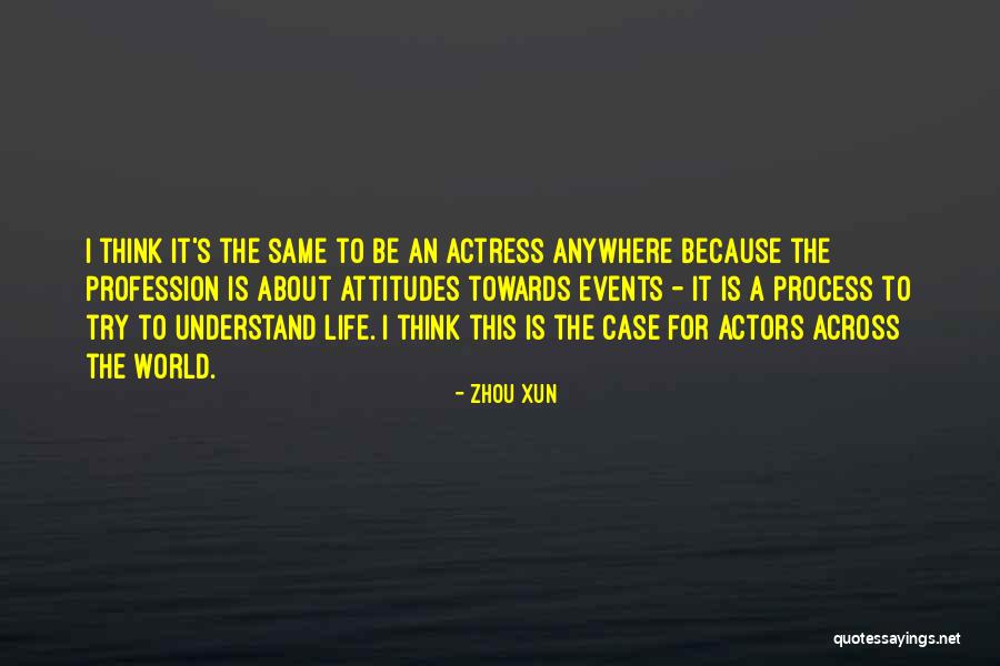 World Events Quotes By Zhou Xun