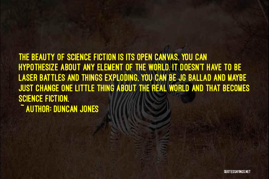 World Exploding Quotes By Duncan Jones
