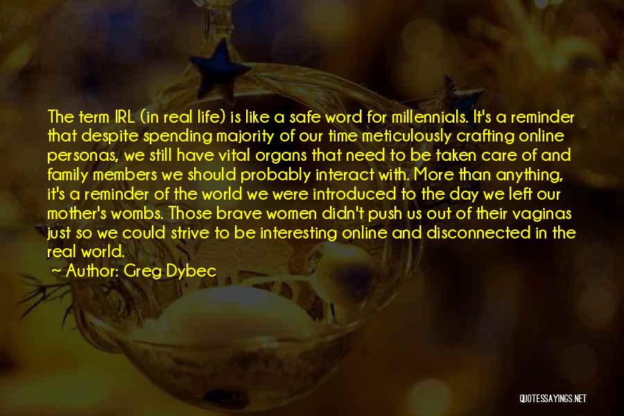 World Family Day Quotes By Greg Dybec