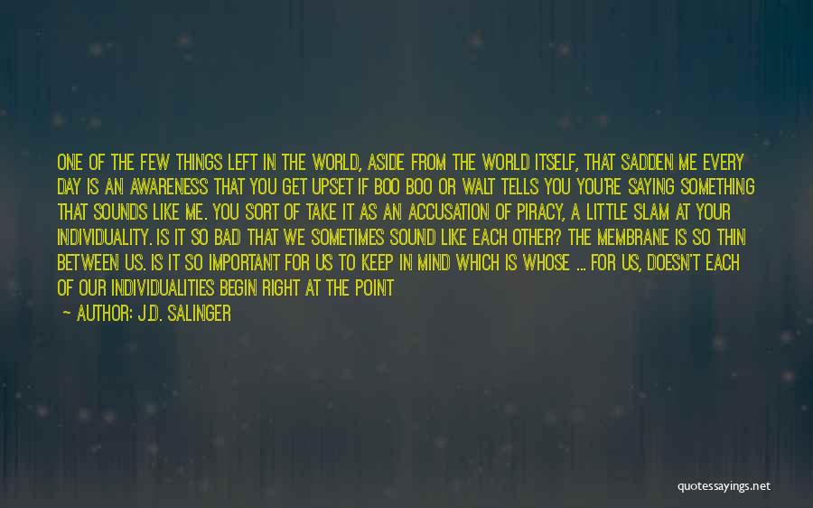 World Family Day Quotes By J.D. Salinger