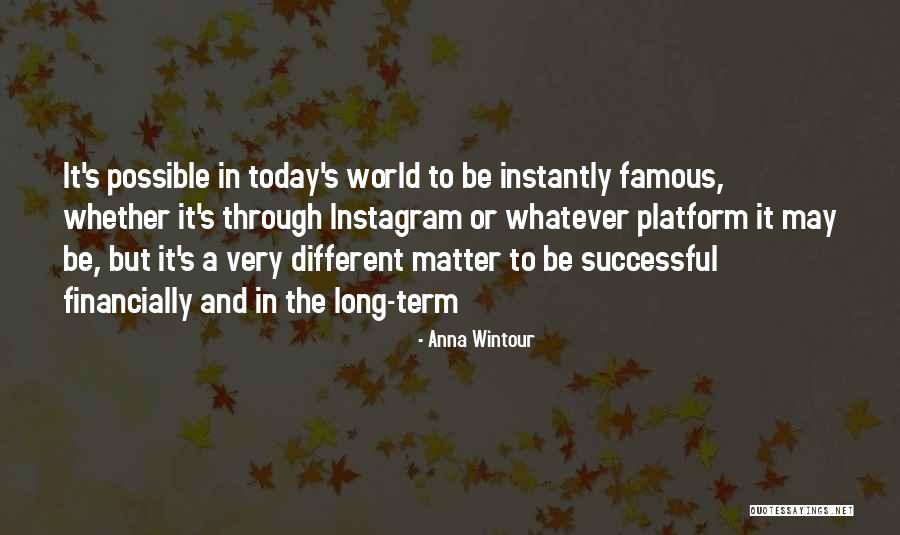 World Famous Quotes By Anna Wintour World Famous Quotes By Anna Wintour