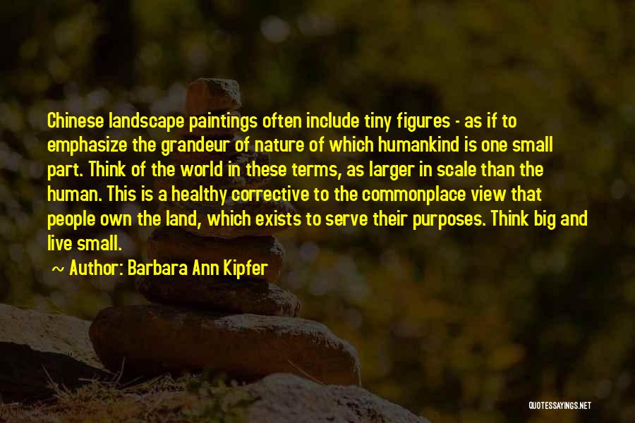 World Figures Quotes By Barbara Ann Kipfer