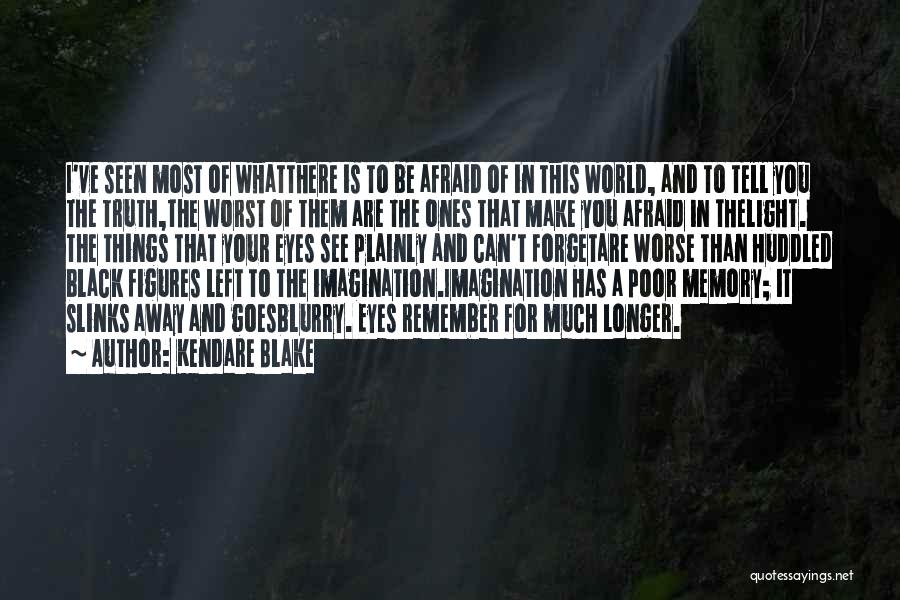 World Figures Quotes By Kendare Blake