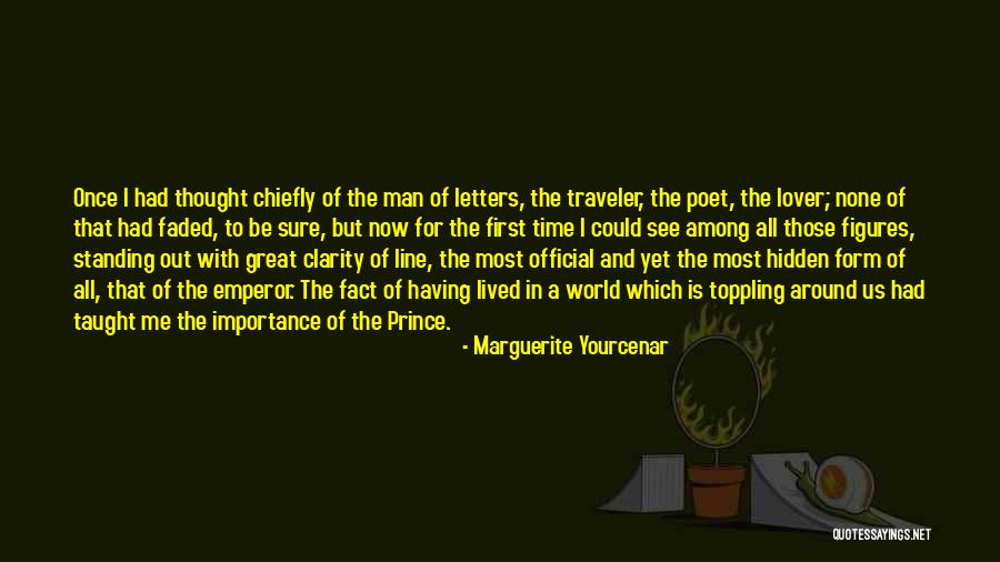 World Figures Quotes By Marguerite Yourcenar World Figures Quotes By Marguerite Yourcenar