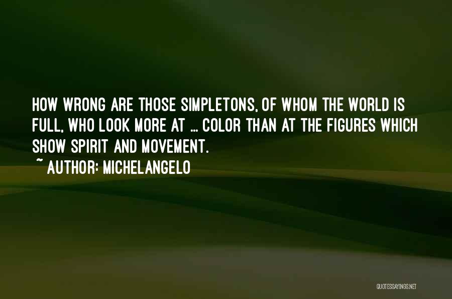 World Figures Quotes By Michelangelo