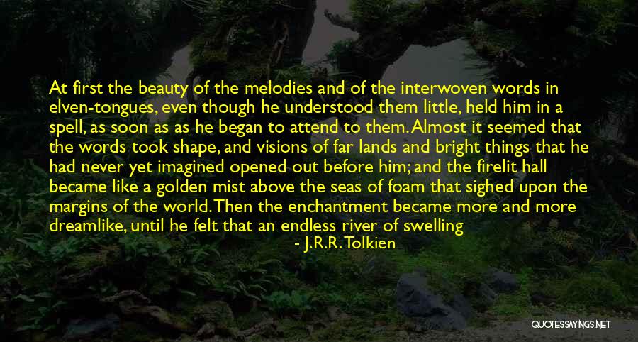 World Foam Quotes By J.R.R. Tolkien World Foam Quotes By J.R.R. Tolkien