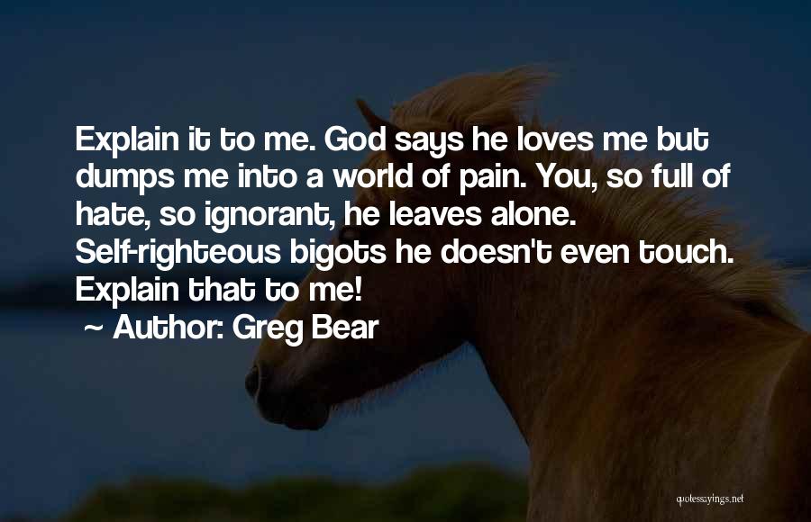 World Full Of Hate Quotes By Greg Bear