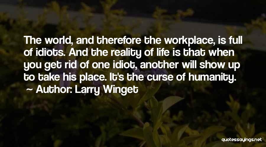 World Full Of Idiots Quotes By Larry Winget