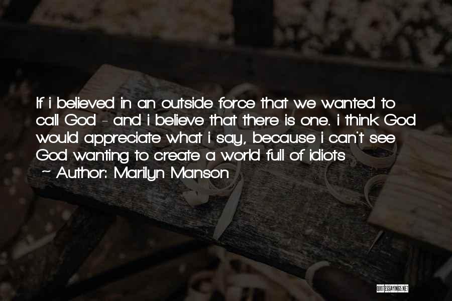 World Full Of Idiots Quotes By Marilyn Manson