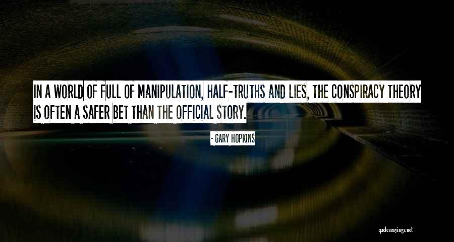 World Full Of Lies Quotes By Gary Hopkins