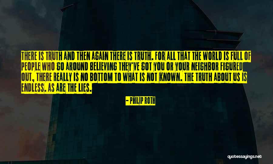 World Full Of Lies Quotes By Philip Roth
