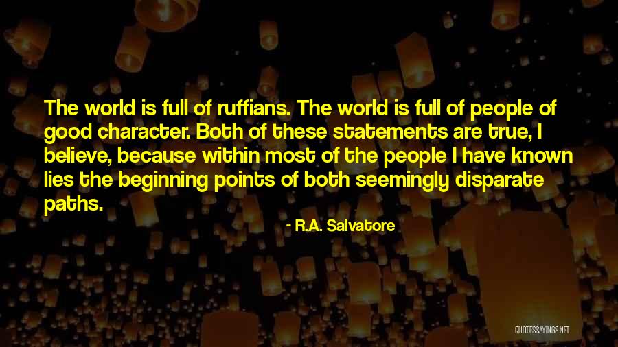World Full Of Lies Quotes By R.A. Salvatore