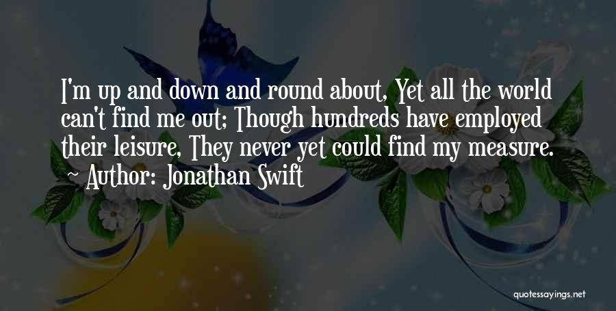 World Goes Round Quotes By Jonathan Swift