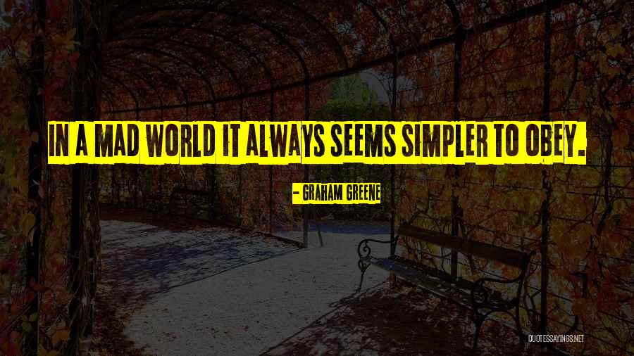World Going Mad Quotes By Graham Greene World Going Mad Quotes By Graham Greene