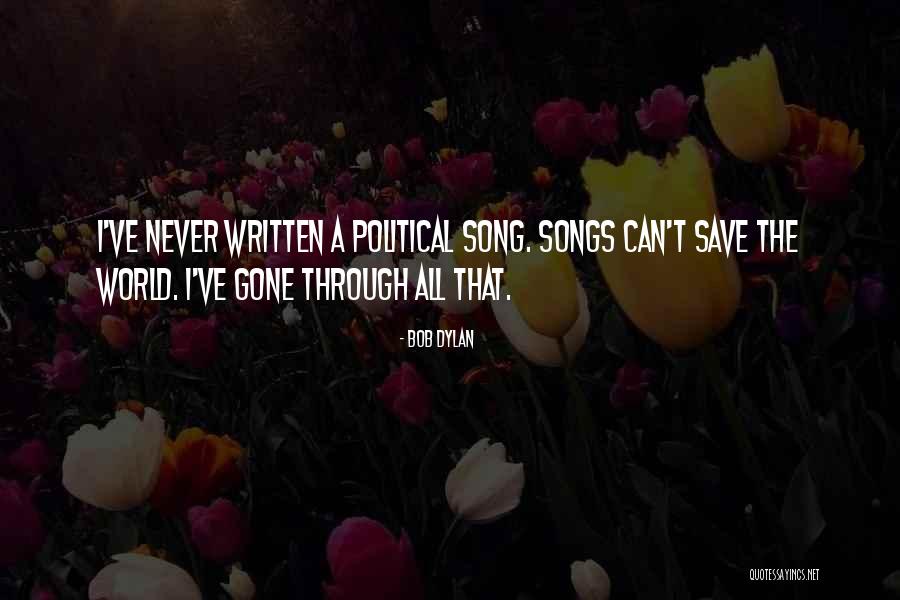 World Gone Quotes By Bob Dylan World Gone Quotes By Bob Dylan