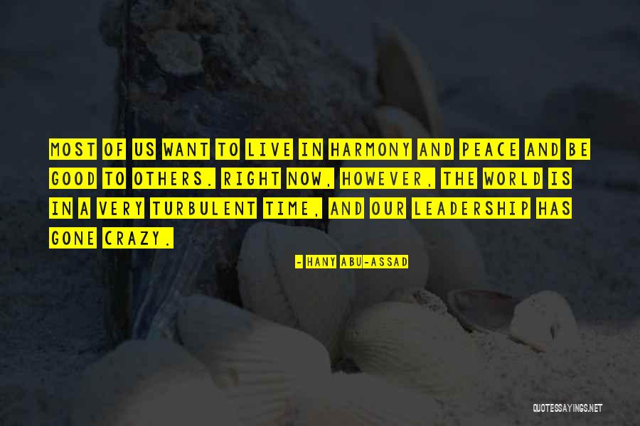 World Gone Quotes By Hany Abu-Assad World Gone Quotes By Hany Abu-Assad