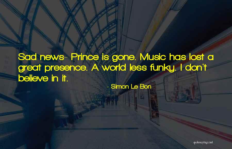 World Gone Quotes By Simon Le Bon World Gone Quotes By Simon Le Bon