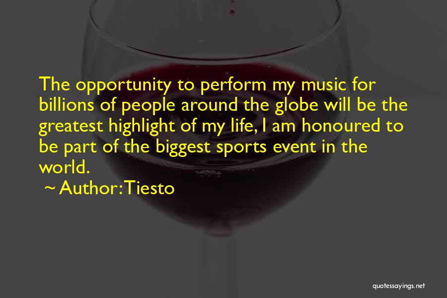 World Greatest Life Quotes By Tiesto