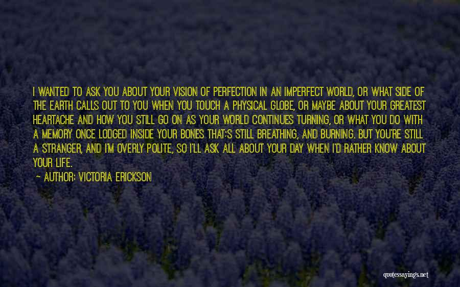 World Greatest Life Quotes By Victoria Erickson