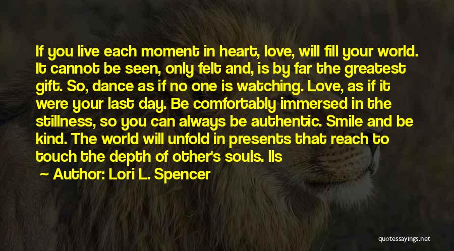 World Greatest Love Quotes By Lori L. Spencer