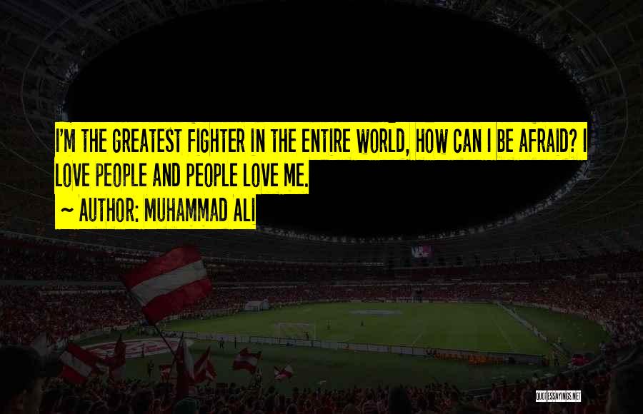 World Greatest Love Quotes By Muhammad Ali