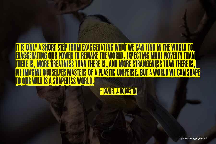World Greatness Quotes By Daniel J. Boorstin World Greatness Quotes By Daniel J. Boorstin