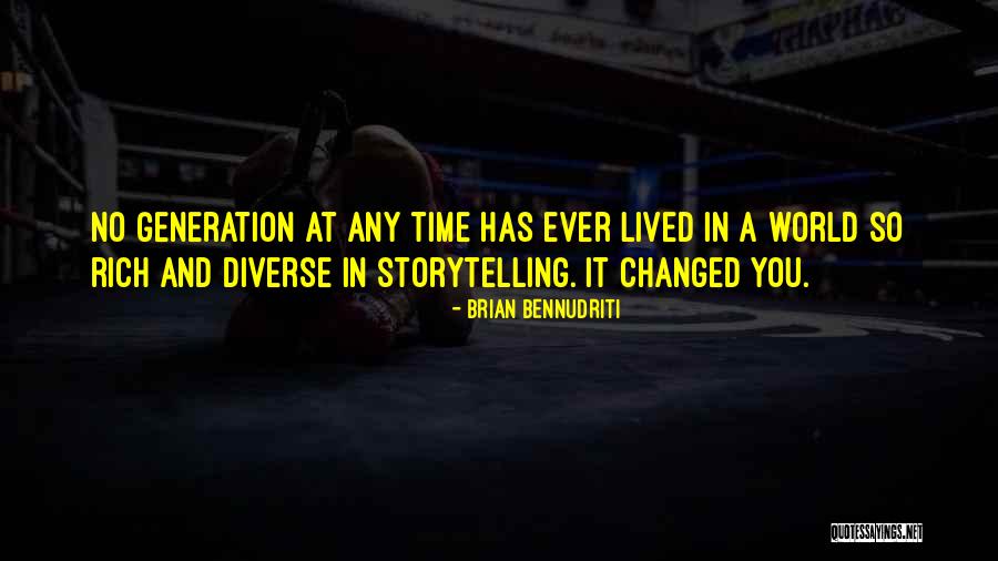 World Has Changed Quotes By Brian Bennudriti World Has Changed Quotes By Brian Bennudriti