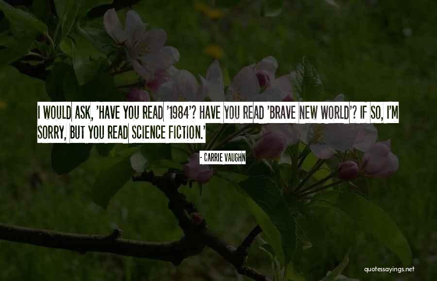 World Have Quotes By Carrie Vaughn World Have Quotes By Carrie Vaughn