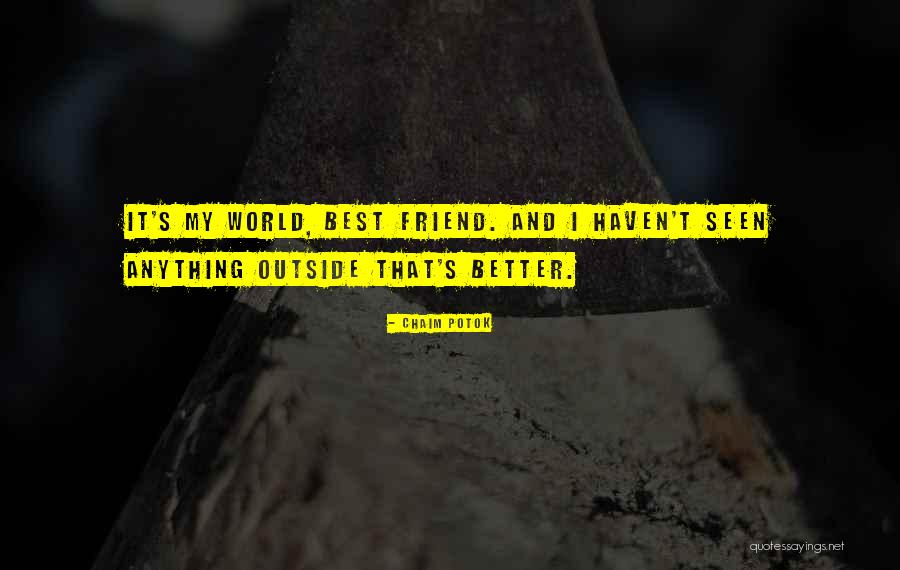 World Haven Quotes By Chaim Potok World Haven Quotes By Chaim Potok
