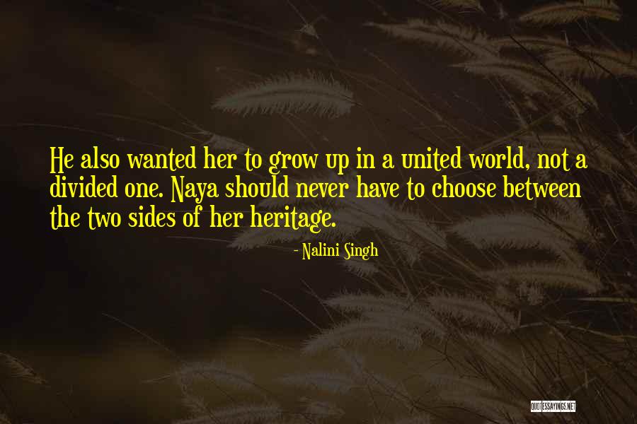 World Heritage Quotes By Nalini Singh World Heritage Quotes By Nalini Singh