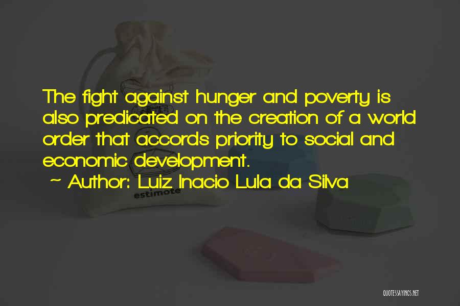 World Hunger And Poverty Quotes By Luiz Inacio Lula Da Silva