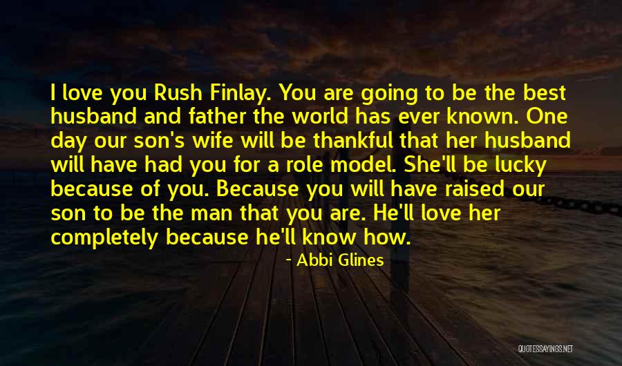 World Husband Day Quotes By Abbi Glines World Husband Day Quotes By Abbi Glines