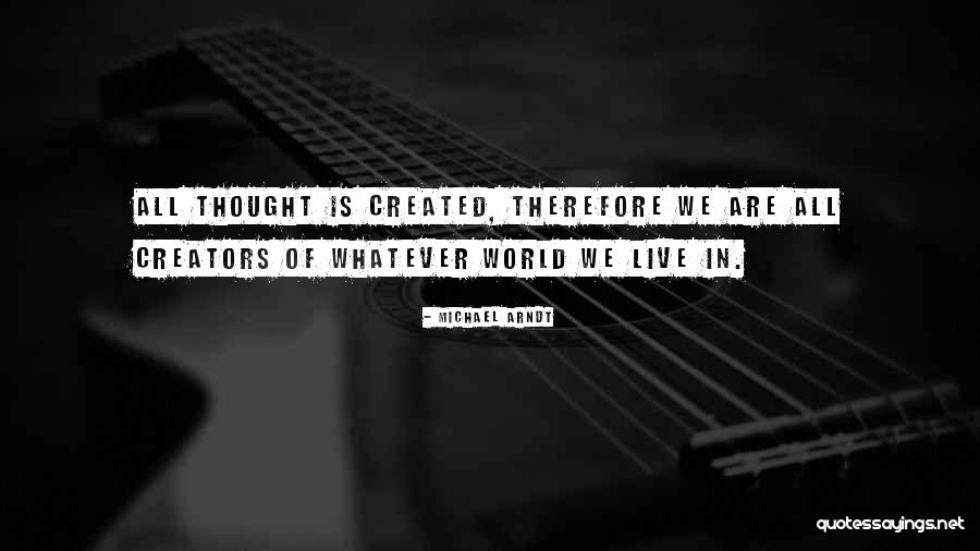 World Improvement Quotes By Michael Arndt World Improvement Quotes By Michael Arndt