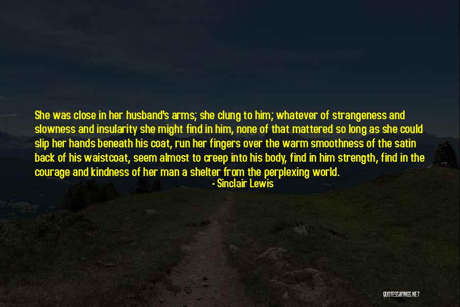 World In His Arms Quotes By Sinclair Lewis World In His Arms Quotes By Sinclair Lewis