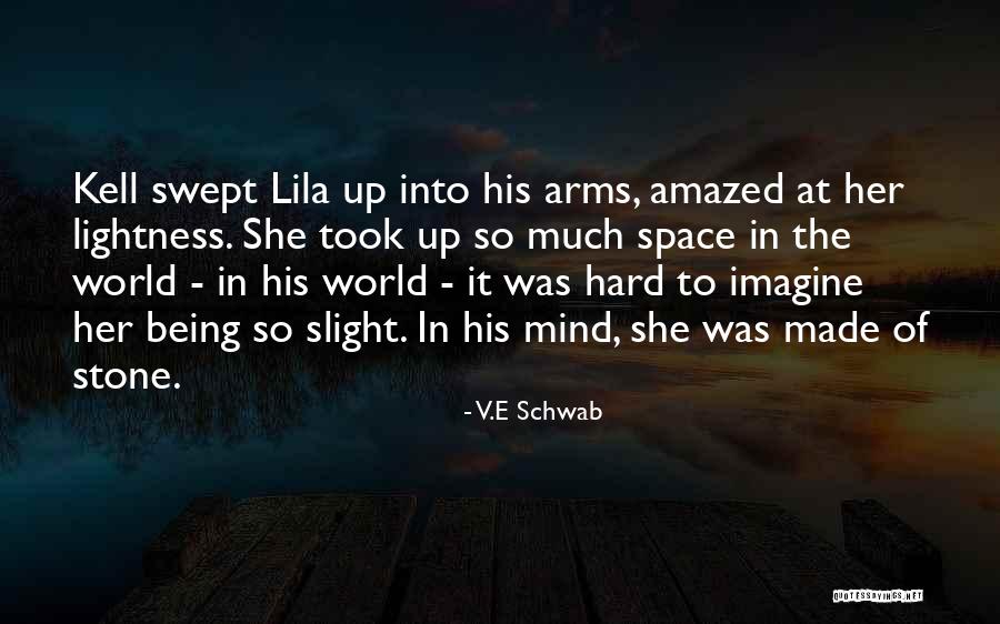 World In His Arms Quotes By V.E Schwab World In His Arms Quotes By V.E Schwab
