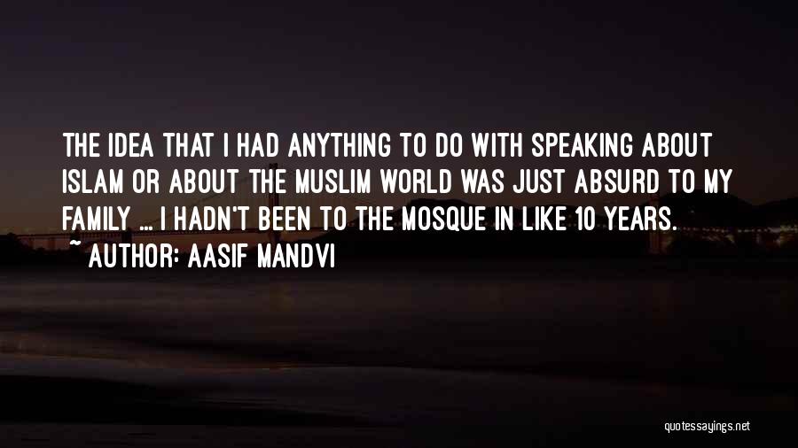 World In Islam Quotes By Aasif Mandvi