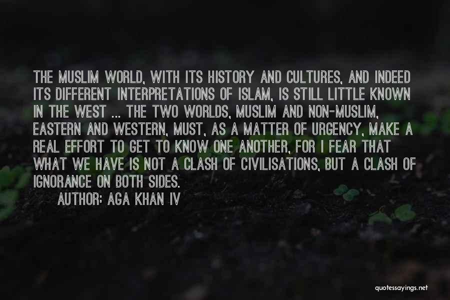 World In Islam Quotes By Aga Khan IV