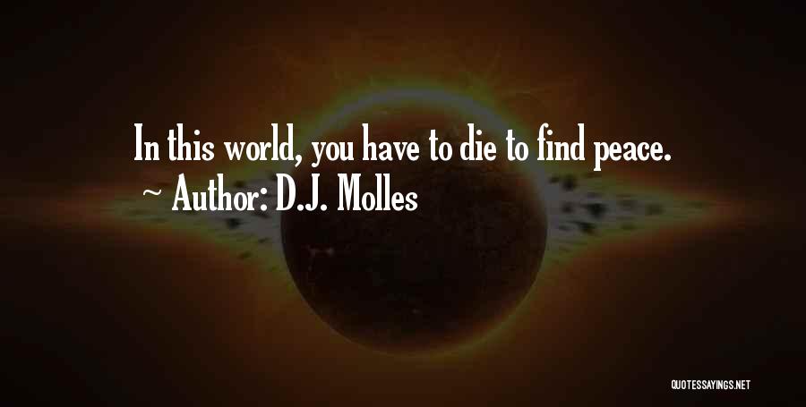 World In Peace Quotes By D.J. Molles