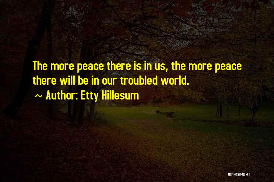 World In Peace Quotes By Etty Hillesum