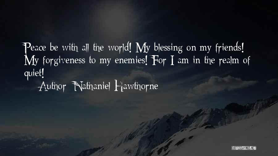 World In Peace Quotes By Nathaniel Hawthorne