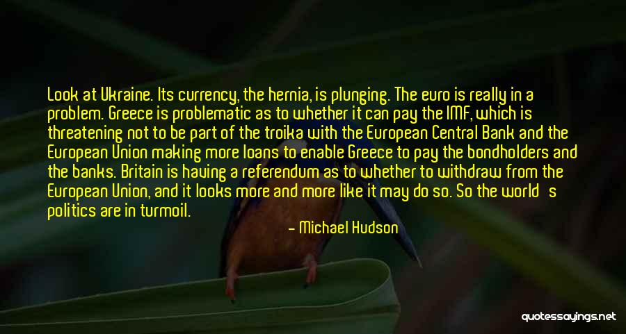 World In Turmoil Quotes By Michael Hudson World In Turmoil Quotes By Michael Hudson