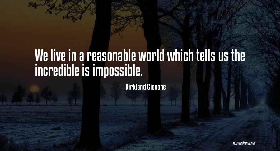 World In Which We Live Quotes By Kirkland Ciccone