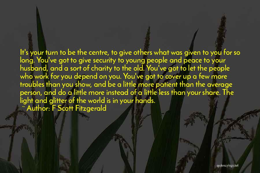 World In Your Hands Quotes By F Scott Fitzgerald