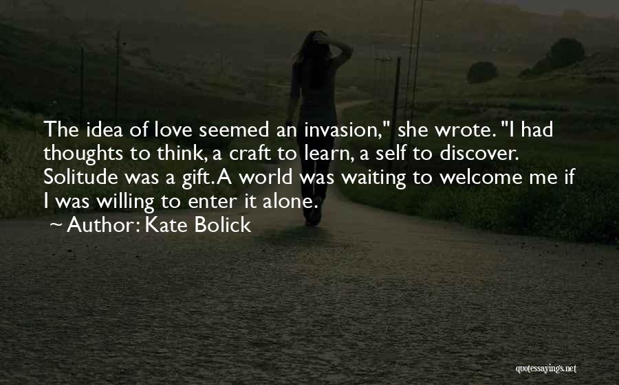 World Invasion Quotes By Kate Bolick