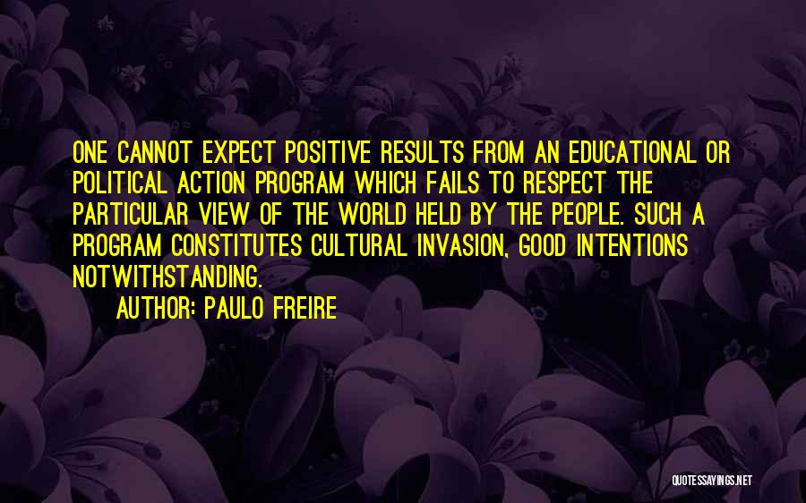 World Invasion Quotes By Paulo Freire