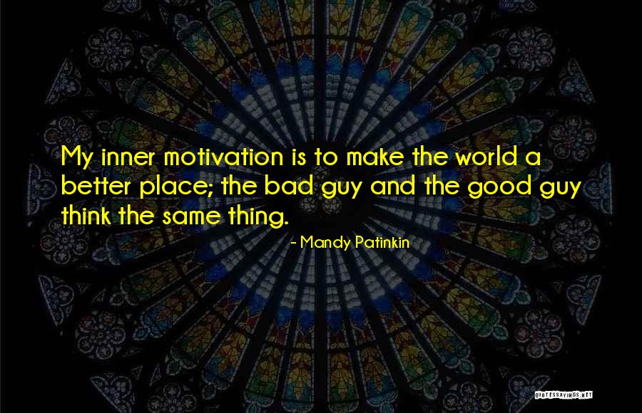 World Is A Good Place Quotes By Mandy Patinkin World Is A Good Place Quotes By Mandy Patinkin