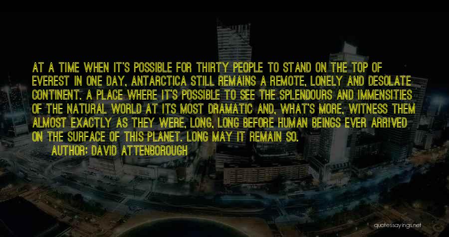 World Is A Lonely Place Quotes By David Attenborough