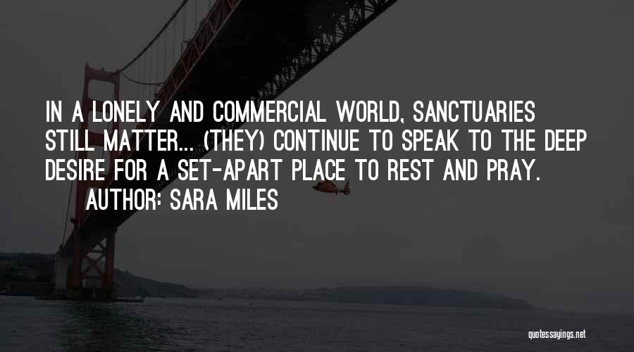 World Is A Lonely Place Quotes By Sara Miles