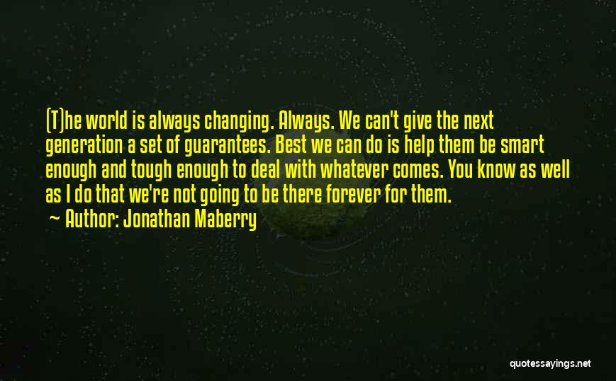 World Is Always Changing Quotes By Jonathan Maberry