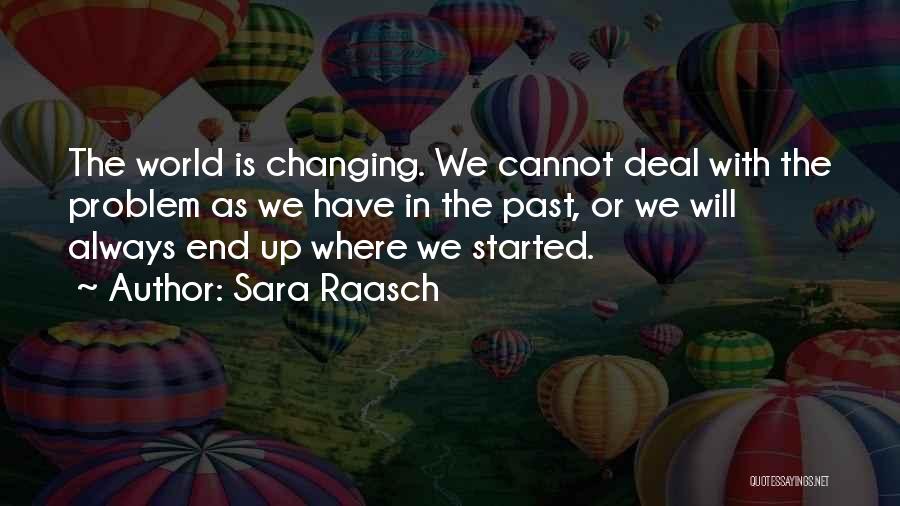 World Is Always Changing Quotes By Sara Raasch